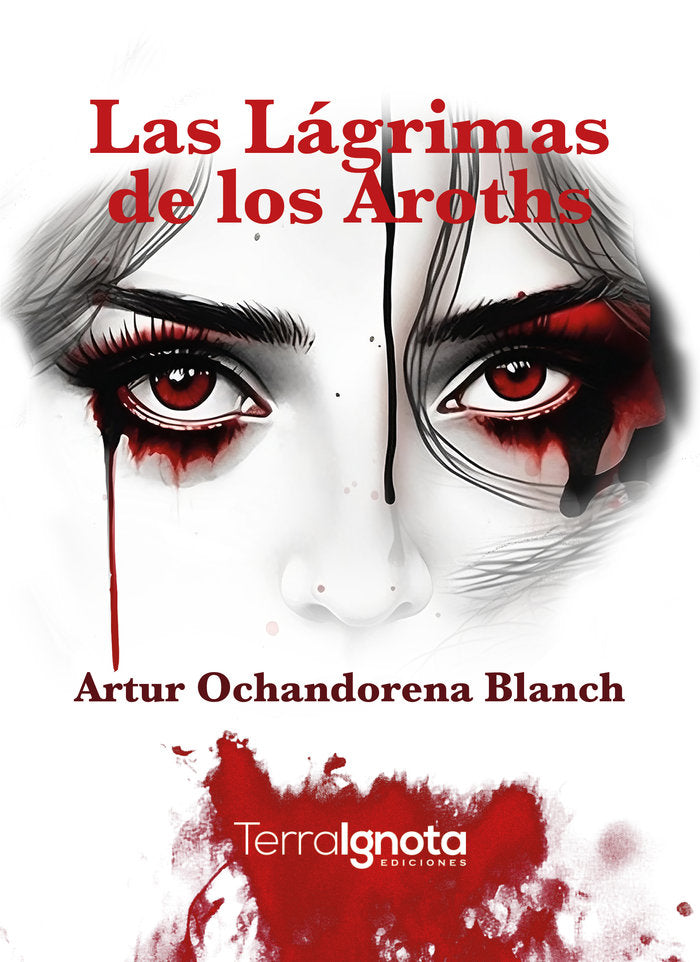 Las lágrimas de los Aroths, de Ochandorena Blanch, Artur | portada del libro