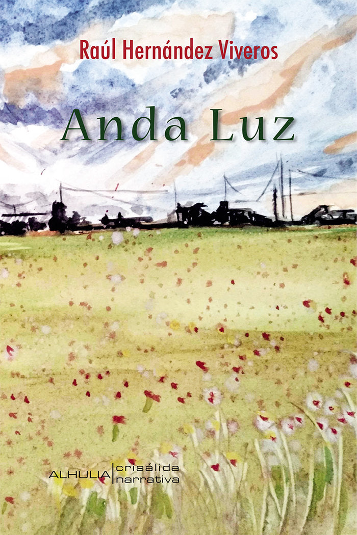 Anda luz, de Hernández Viveros, Raúl | portada del libro