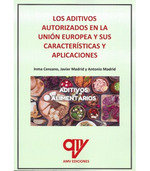 LOS ADITIVOS AUTORIZADOS EN LA UNION EUROPEA Y SUS CARACTE, de MADRID VICENTE, ANTONIO | portada del libro