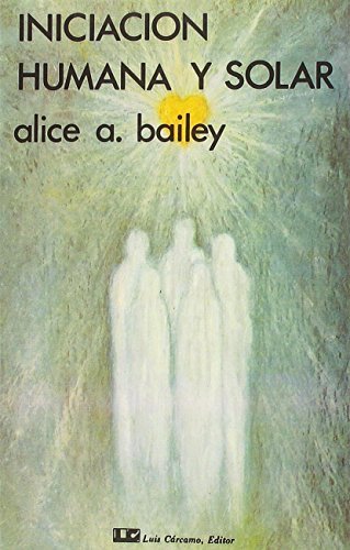 INICIACION HUMANA Y SOLAR, de BAILEY, ALICE A. | portada del libro