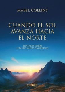 CUANDO EL SOL AVANZA HACIA EL NORTE, de COLLINS, MABEL | portada del libro
