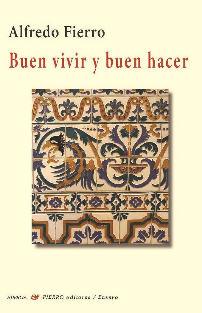 BUEN VIVIR Y BUEN HACER, de FIERRO, ALFREDO | portada del libro