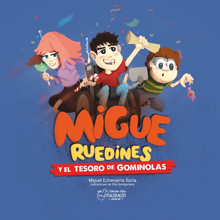 MIGUE RUEDINES Y EL TESORO DE GOMINOLAS, de Echevarría Soria, Miguel | portada del libro