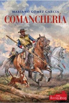 COMANCHERIA, de GOMEZ GARCIA | portada del libro