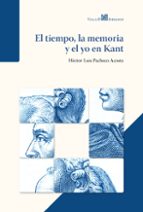 EL TIEMPO, LA MEMORIA Y EL YO EN KANT, de HECTOR LUIS PACHECO | portada del libro