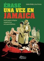 ÉRASE UNA VEZ EN JAMAICA, de LOULOU DEDOLA | portada del libro