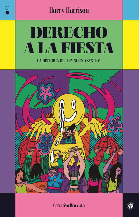 DERECHO A LA FIESTA, de HARRISON, HARRY | portada del libro