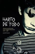 HARTO DE TODO, de JORDI LLANSAMA | portada del libro