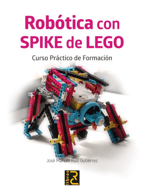 Robotica con spike de lego, de Ruiz Gutierrez, Jose Manuel | portada del libro