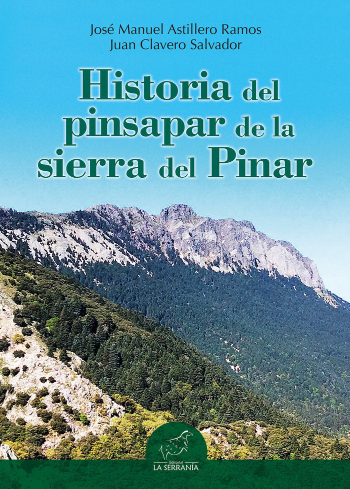 Historia del pinsapar de la sierra del Pinar, de Astillero Ramos, José Manuel | portada del libro