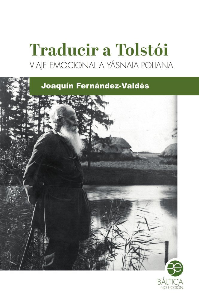 TRADUCIR A TOLSTOI, de FERNANDEZ-VALDES, JOAQUIN | portada del libro