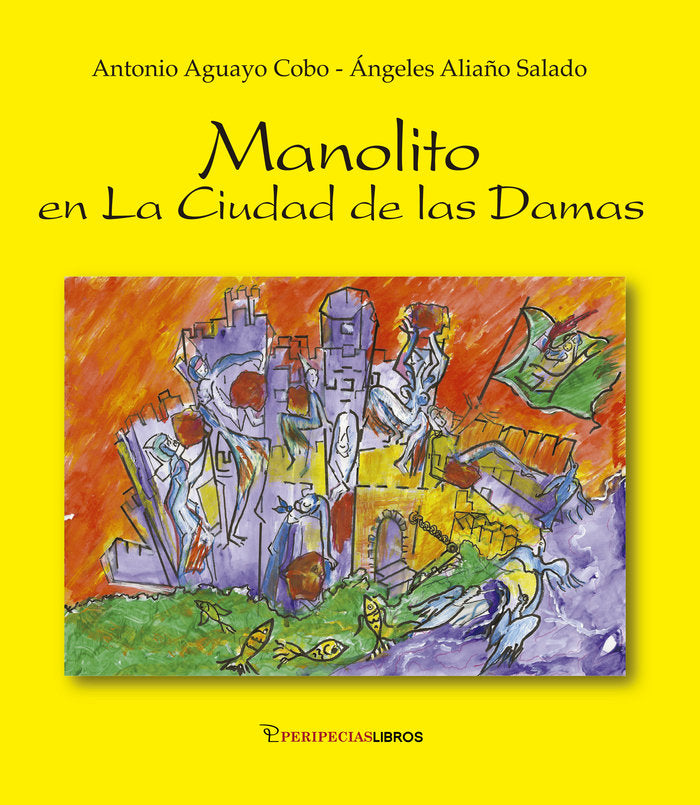 MANOLITO EN LA CIUDAD DE LAS DAMAS, de AGUAYO COBO, ANTONIO | portada del libro