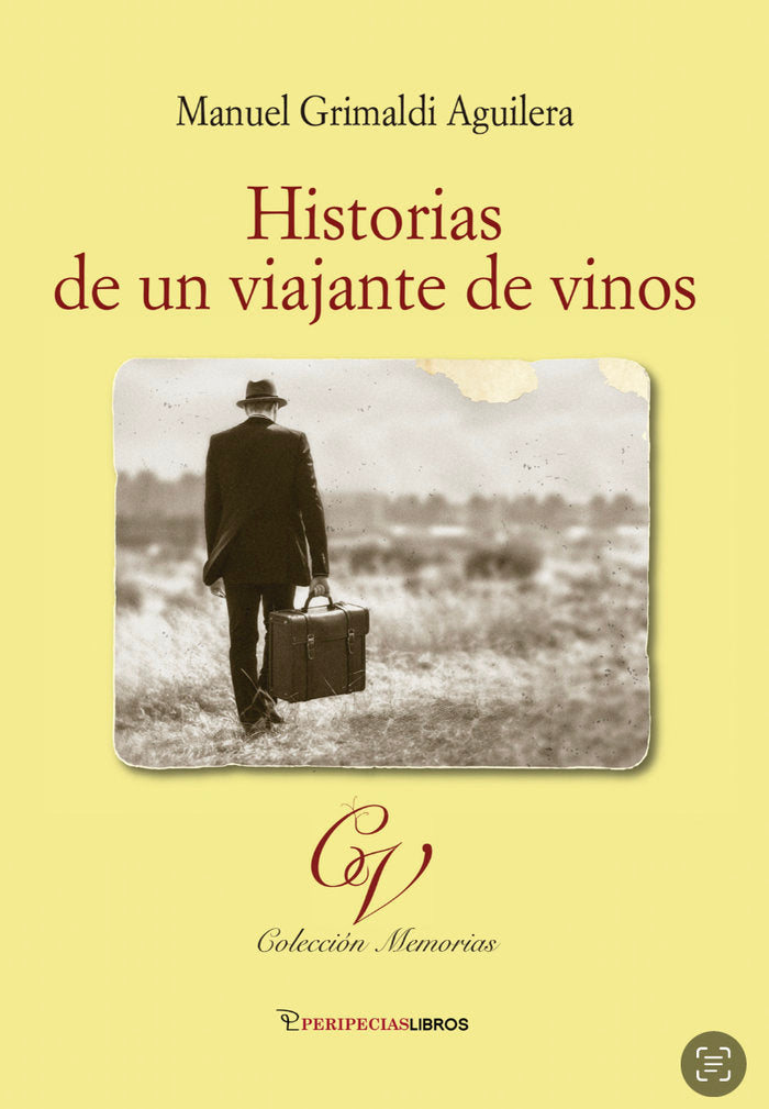 HISTORIAS DE UN VIAJANTE DE VINOS, de GRIMALDI AGUILERA, MANUEL | portada del libro