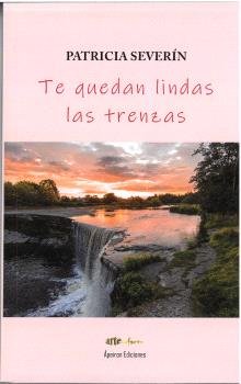 Te quedan lindas las trenzas, de SEVERIN, PATRICIA | portada del libro