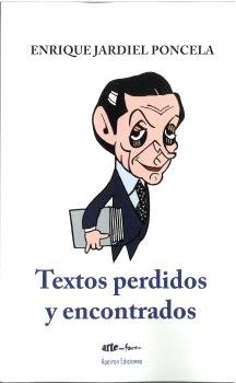 Textos perdidos y encontrados, de JARDIEL PONCELA, ENRIQUE | portada del libro