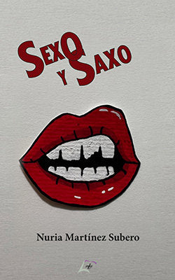 Sexo y saxo, de , Martínez Subero, Nuria | portada del libro