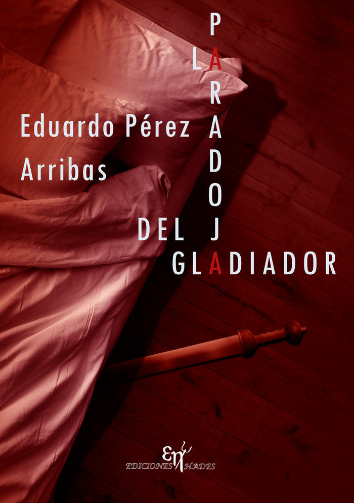 LA PARADOJA DEL GLADIADOR, de Pérez Arribas, Eduardo | portada del libro