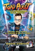 TONI PERET Y SUS HERMANOS EN EL RITMO, de CUEVAS, DAVID | portada del libro