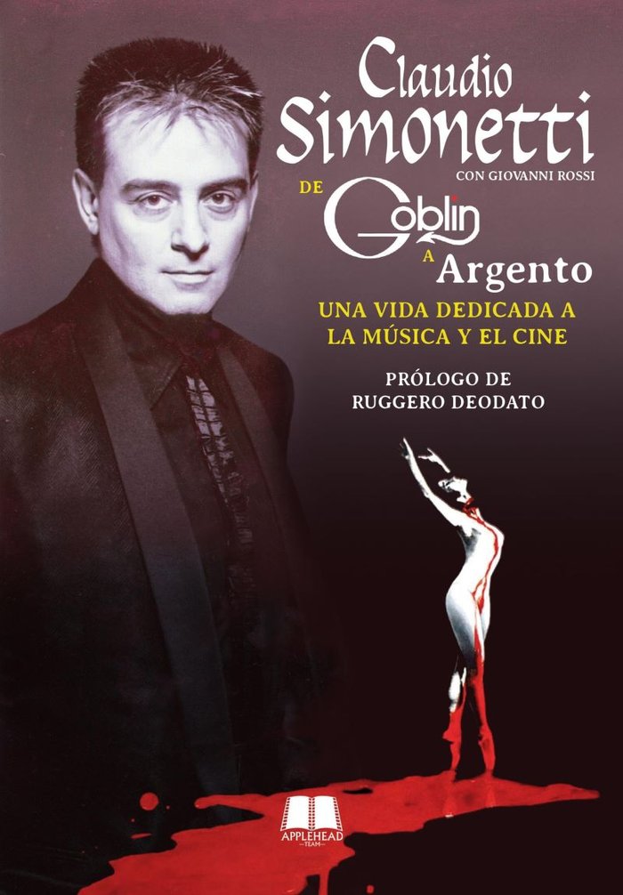 DE GOBLIN A ARGENTO. UNA VIDA DEDICADA A LA MUSICA Y EL CINE, de ROSSI, GIOVANNI Y SIMONETTI, CLAUDIO | portada del libro