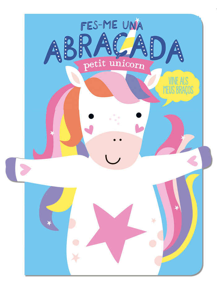 FES-ME UNA ABRAÇADA PETIT UNICORN, de DE BEER, ESTHER | portada del libro