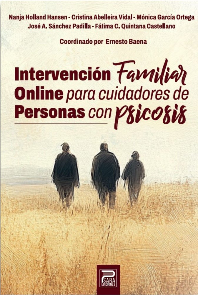 INTERVENCION FAMILIAR ONLINE PARA CUIDADORES DE PERSONAS CON PSICOSIS, de ERNESTO BAENA RUIZ | portada del libro