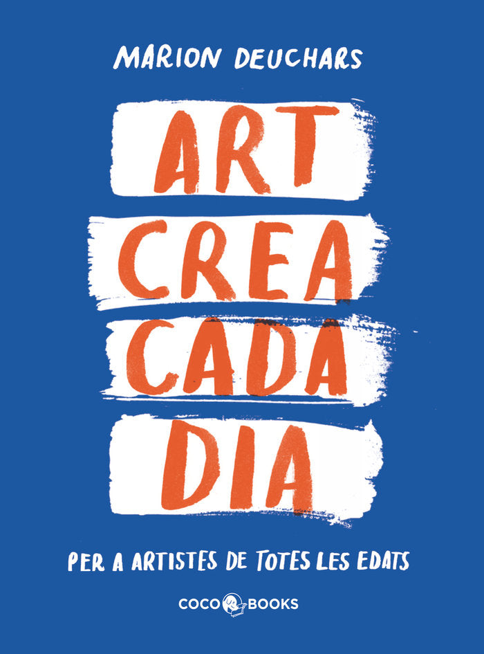 ART CREA CADA DIA, de DEUCHARS, MARION | portada del libro