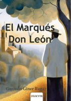 EL MARQUÉS DON LEÓN, de GERMAN GINER RAGA | portada del libro