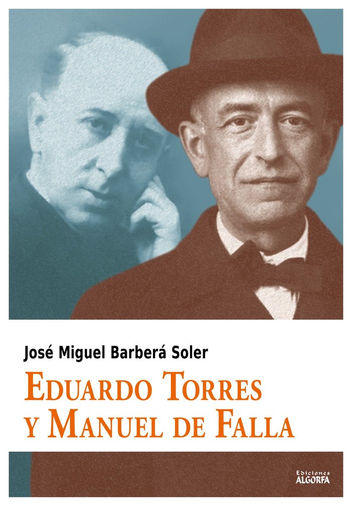 Eduardo Torres Y Manuel de Falla, de , Barberá Soler, José Miguel | portada del libro