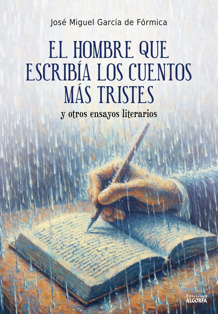 El hombre que escribía los cuentos más tristes y otros ensay, de , José Miguel García de Fórmica-Corsi | portada del libro