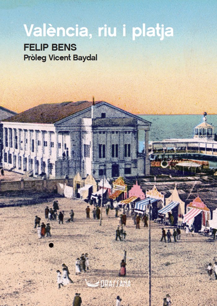 VALENCIA RIU I PLATJA, de BENS I CARRION, FELIP | portada del libro