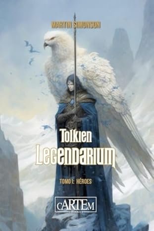 TOLKIEN LEGENDARIUM I: HEROES, de SIMONSON, MARTIN | portada del libro