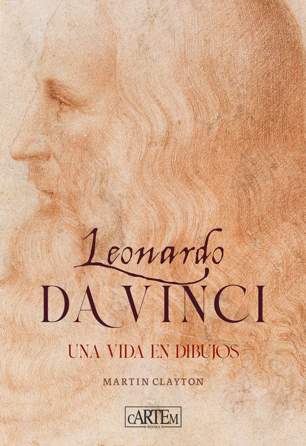 LEONARDO DA VINCI : UNA VIDA EN DIBUJOS, de CLAYTON, MARTIN | portada del libro