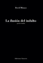 LA ILUSION DEL INDULTO, de DAVID MINAYO | portada del libro