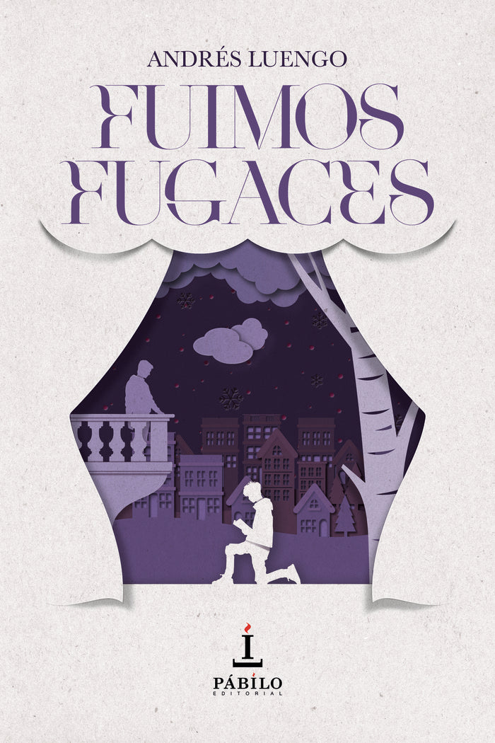 Fuimos fugaces, de Luengo, Andrés | portada del libro