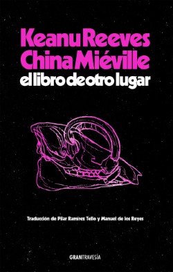 EL LIBRO DE OTRO LUGAR, de REEVES, KEANU | portada del libro