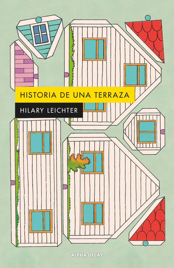 HISTORIA DE UNA TERRAZA, de LEICHTER, HILARY | portada del libro