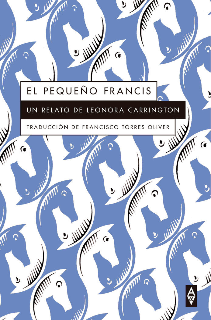 EL PEQUEÑO FRANCIS, de CARRINGTON, LEONORA | portada del libro