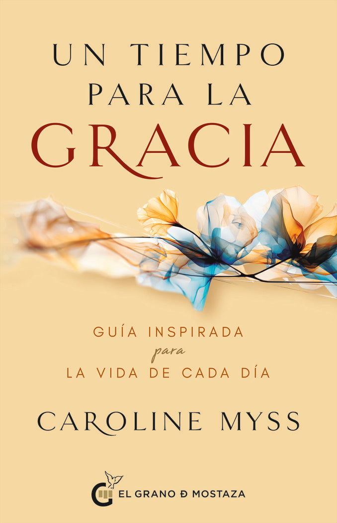 UN TIEMPO PARA LA GRACIA, de MYSS, CAROLINE | portada del libro