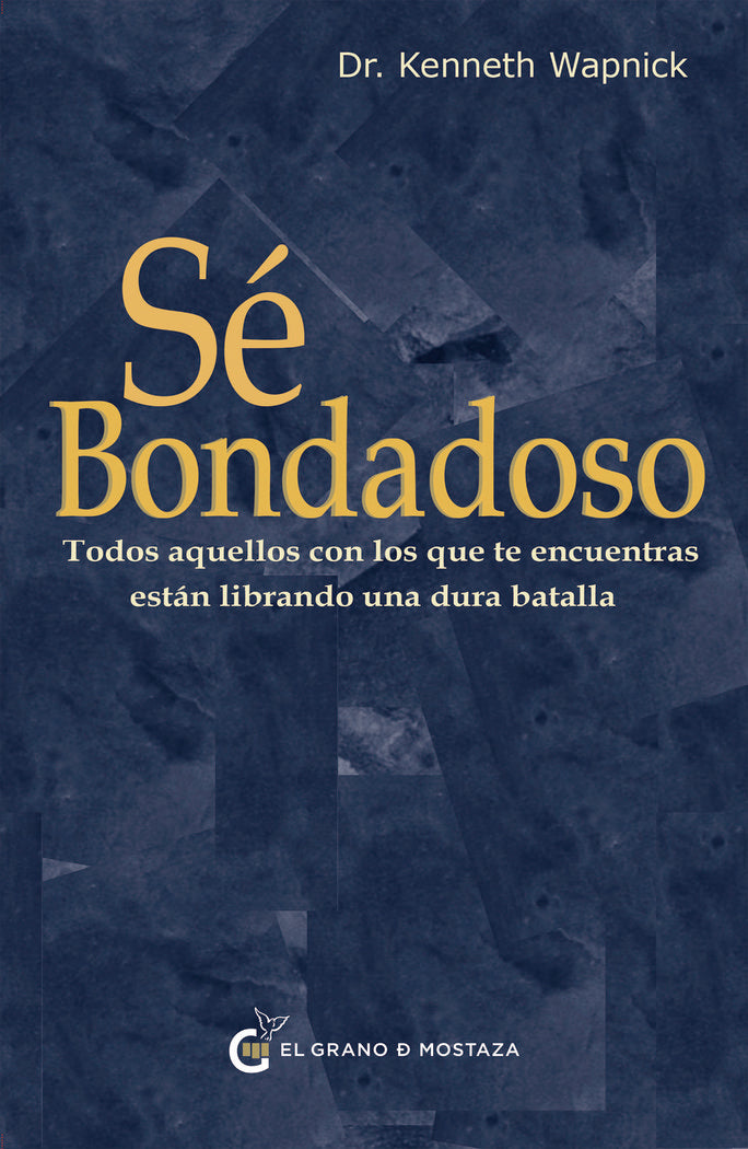 SE BONDADOSO, de KENNETH DR WAPNICK | portada del libro