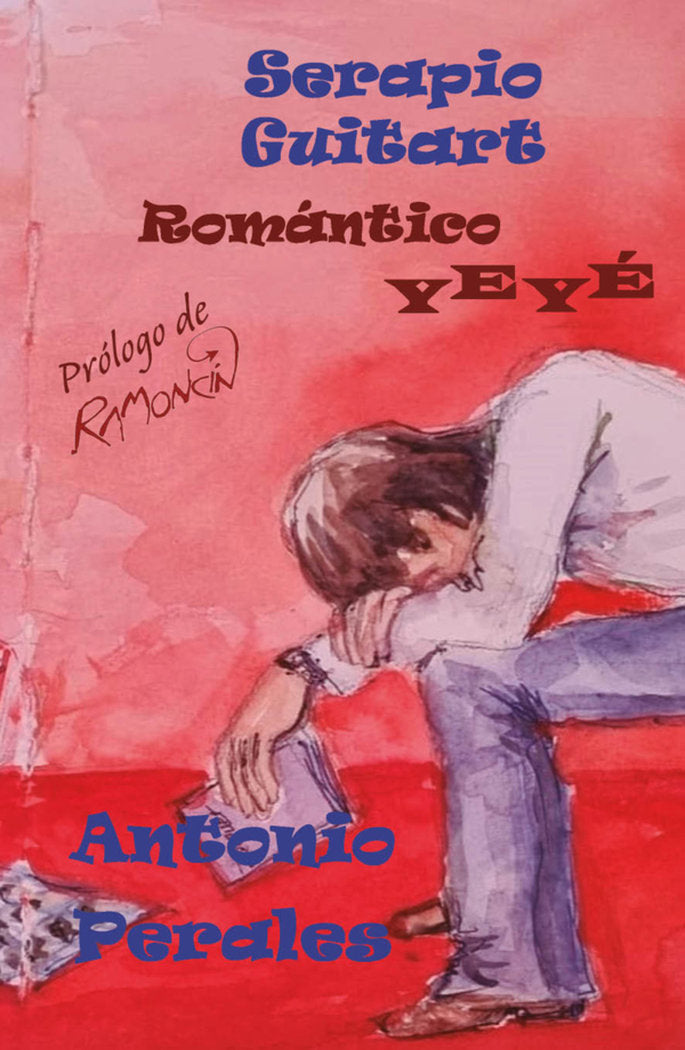 Serapio Guitart. Romántico yeyé, de Perales, Antonio | portada del libro