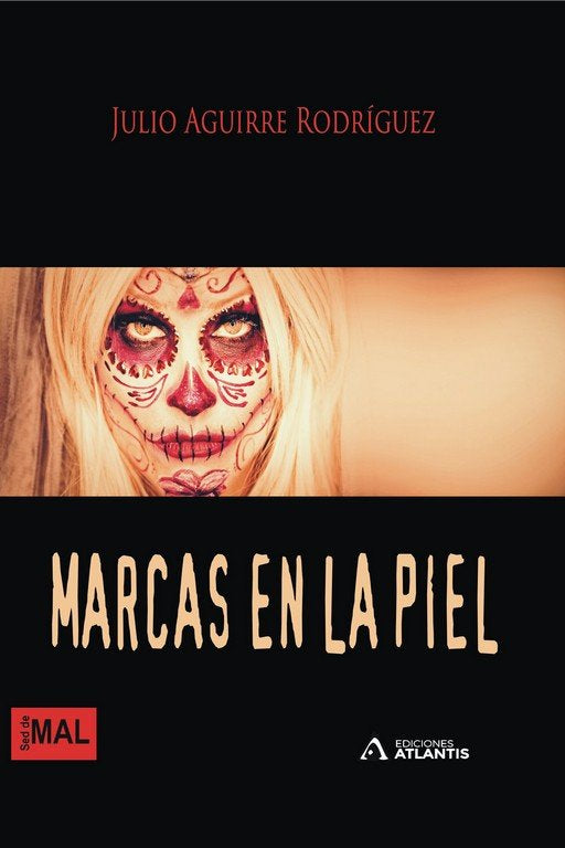 MARCAS EN LA PIEL, de AGUIRRE RODRIGUEZ, JULIO | portada del libro