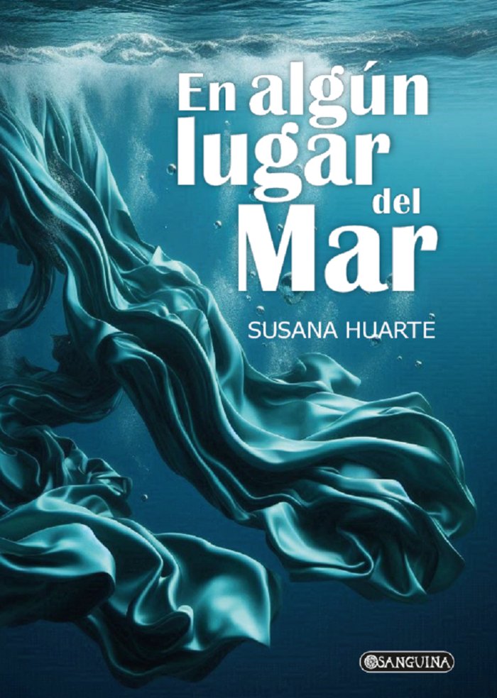EN ALGÚN LUGAR DEL MAR, de HUARTE, SUSANA | portada del libro