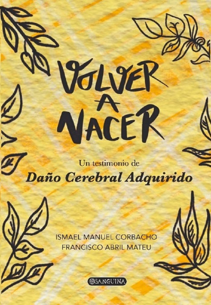 VOLVER A NACER, de ISMAEL MANUEL CORBACHO/ FCO. ABRIL MATEU, ISMAEL MANUEL CORBACHO / FCO. ABRIL MATEU | portada del libro