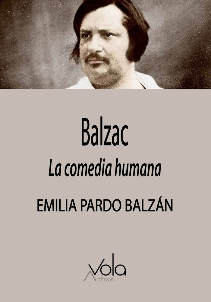 Balzac: La comedia humana, de PARDO BAZAN,EMILIA | portada del libro
