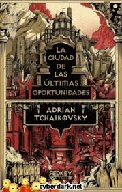 LA CIUDAD DE LAS ULTIMAS OPORTUNIDADES, de TCHAIKOVSKY | portada del libro