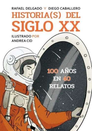 HISTORIAS DEL SIGLO XX, de DELGADO, RAFAEL | portada del libro
