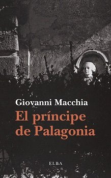 EL PRINCIPE DE PALAGONIA, de MACCHIA, GIOVANNI | portada del libro