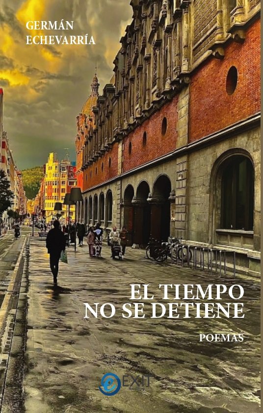EL TIEMPO NO SE DETIENE, de Echevarría, Germán | portada del libro