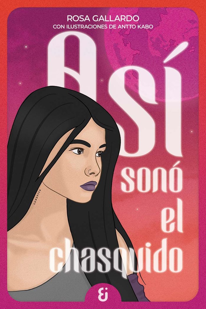 Así sonó el chasquido, de Gallardo, Rosa | portada del libro