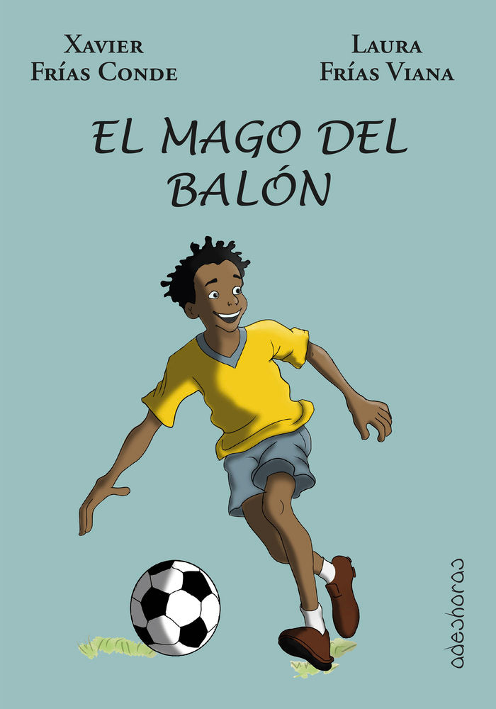 El mago del balón, de Frías Conde, Xavier | portada del libro